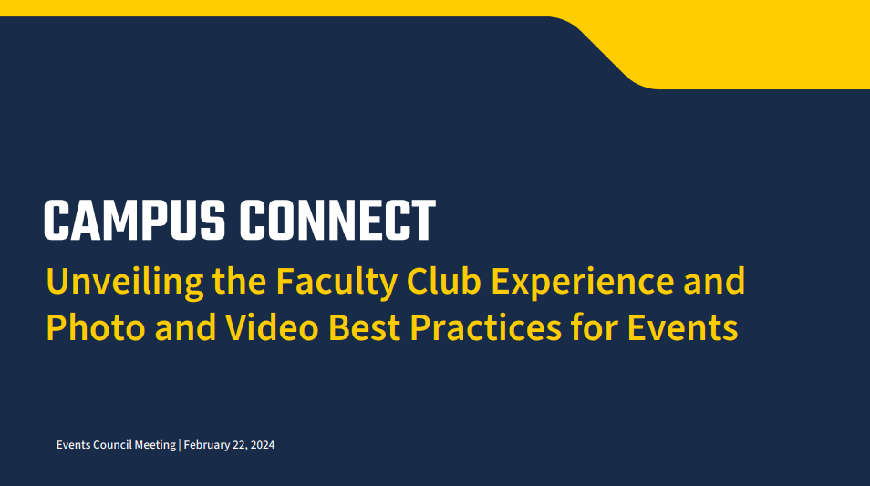 CAMPUS CONNECT  Unveiling the Faculty Club Experience and  Photo and Video Best Practices for Events